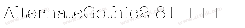 AlternateGothic2 8T字体转换